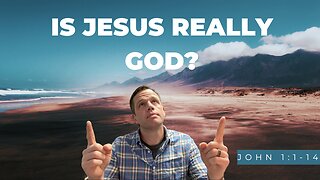 Is Jesus Really God?