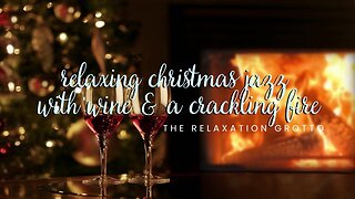 Unwind by the Fire with a Glass of Wine & Your Christmas Tree | Christmas Jazz Scene