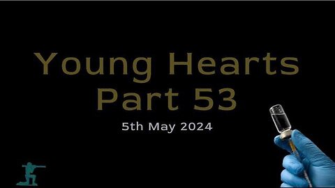 CHECKUR6: Young Hearts Part 53 - 5th May 2024