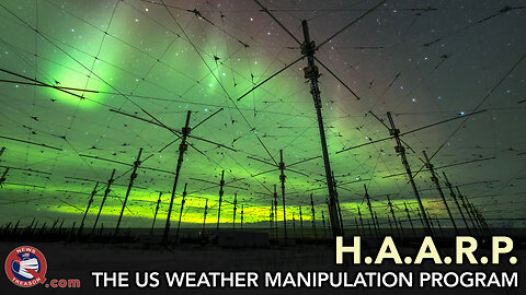 HAARP: The US Government's Weather Manipulation Program