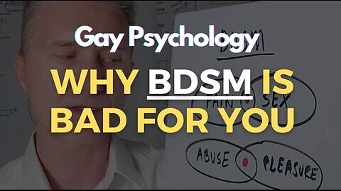 Why BDSM Is Bad For You (Gay)