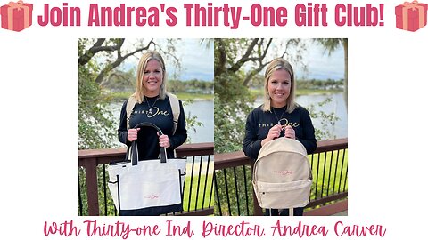🎁 Andrea’s Thirty-One Gift Club | Thirty-One Ind. Director Andrea Carver
