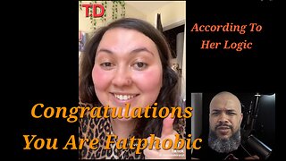 Congratulations You Are Fatphobic