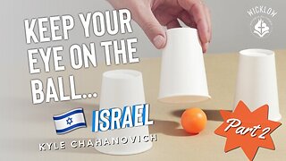 Keep Your Eye On The Ball pt.2 (Israel) - Kyle Chahanovich February 5th, 2023