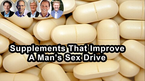 Are There Natural Supplements That Improve A Man's Sex Drive?