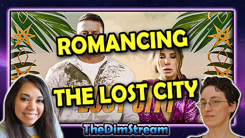 TheDimStream LIVE! The Lost City | Romancing the Stone