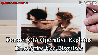 Former CIA Operative Explains How Spies Use Disguises