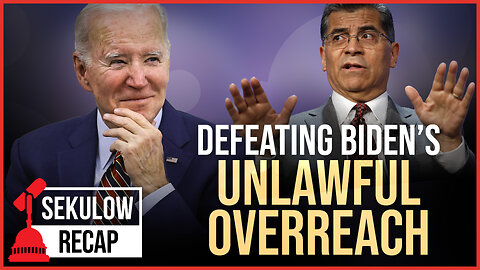 Defeating Biden’s Unlawful Overreach