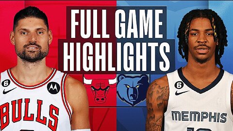 Chicago Bulls vs. Memphis Grizzlies Full Game Highlights | Feb 7 | 2022-2023 NBA Season