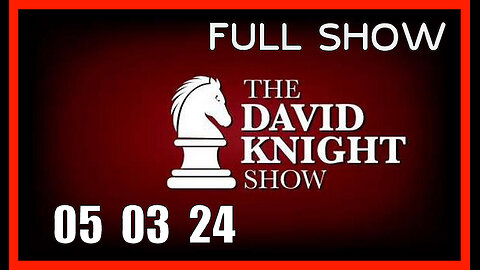 DAVID KNIGHT (Full Show) 05_03_24 Friday