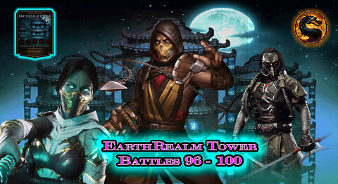 MK Mobile. EarthRealm Tower Battles 96 - 100 [ Mortal Kombat ]