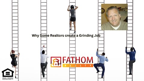 Why do Realtors have a Grinding Job?
