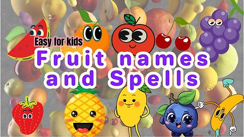 Fun with Fruits: Name and Spell Your Favorites