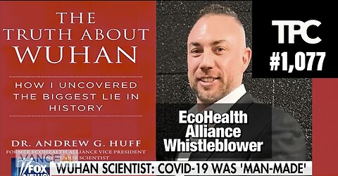 EcoHealth Alliance Whistleblower | Dr. Andrew Huff (TPC #1,077)