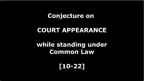 Australia Conjecture on COURT APPEARANCE under Common Law