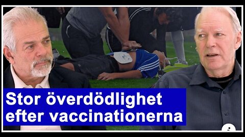 Stor överdödlighet efter vaccination - Mikael Willgert och tidigare överläkaren Sture Blomberg