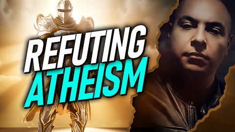 Refuting Top Atheist Arguments | Christian Bible Study