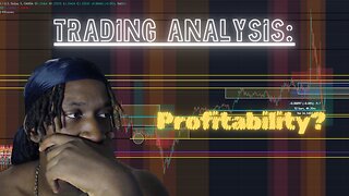Getting Better... (Trading Analysis Week 7)