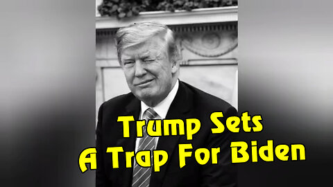 Trump Sets A Trap For Biden