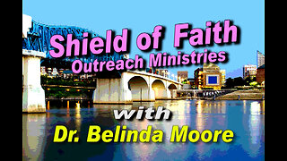 Shield of Faith "Embracing the Battle" Part 2