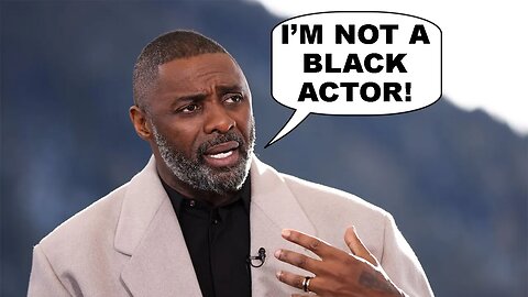 Actor Idris Elba REJECTS being called a "Black Actor"! The WOKES won't like this!