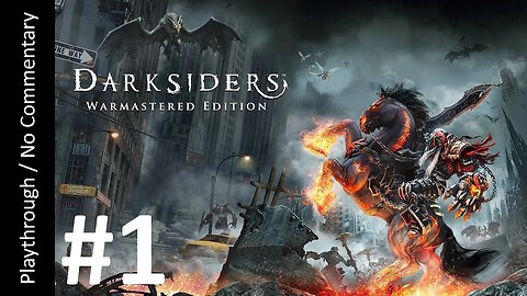 Darksiders: Warmastered Edition (Part 1) playthrough