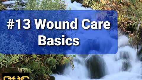 #13 Wound Care Basics. Dr Dan Preece, lecturing to Support Operation Underground Railroad