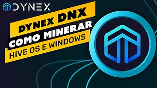 ⛏️💰 COMO MINERAR A MOEDA DYNEX (DNX) - PASSO A PASSO - HIVE OS E WINDOWS