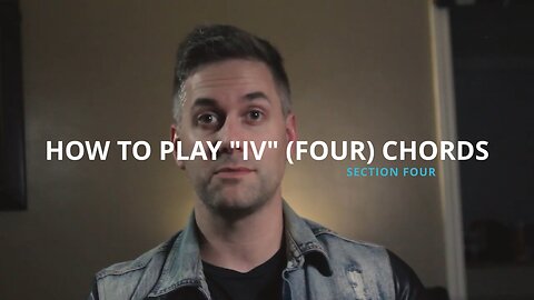 HOW TO PLAY - IV (FOUR) CHORDS