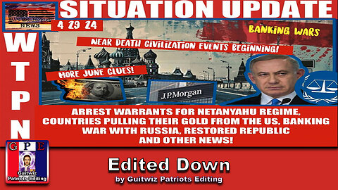 WTPN SITUATION UPDATE-4/29/24-Edited Down