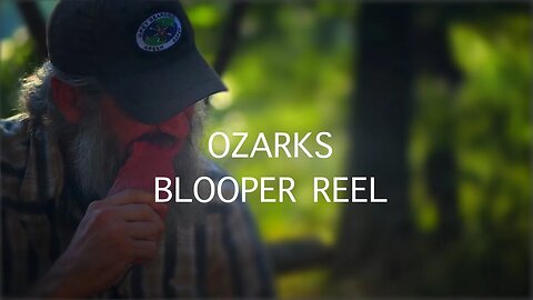 Into the Ozarks Blooper Reel