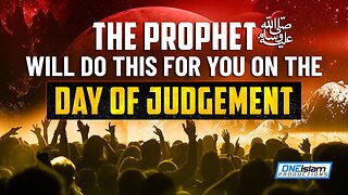 PROPHET (ﷺ) WILL DO THIS FOR YOU ON THE DAY OF JUDGEMENT