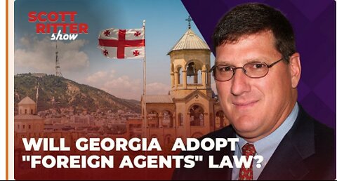 📢💥WILL GEORGIA ADOPT "FOREIGN AGENTS" LAW ?