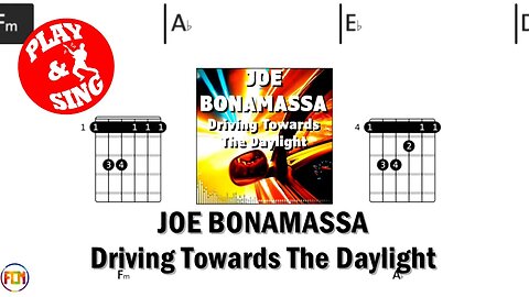 JOE BONAMASSA Driving Towards The Daylight FCN GUITAR CHORDS & LYRICS