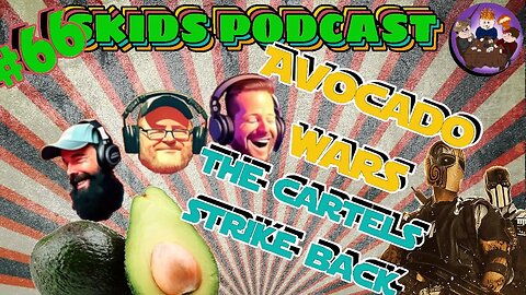 SP #66- Avocado Wars: The Cartels Strike Back