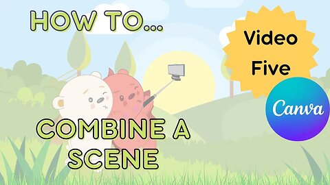 Canva children's book tutorial. How to Combine a Scene with your Illustrations. - Video 5