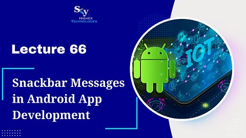 66. Snackbar Messages in Android App Development | Skyhighes | Android Development