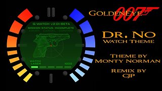 GoldenEye 007 Dr. No Watch Theme