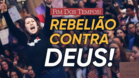 MISERICÓRDIA!! OS CRISTÃOS ESTÃO SE REBELANDO CONTRA DEUS!