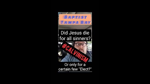 Does Jesus offer salvation to all, or only save a predestined few Elect? - Calvinism Debunked