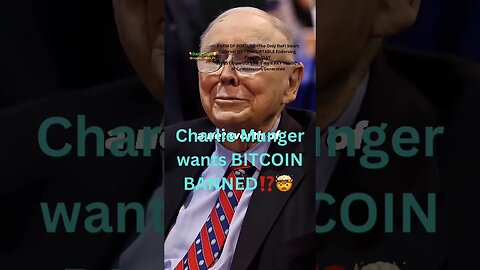 Charlie Munger wants BITCOIN BANNED⁉️🤯 #charliemunger #bitcoin #bitcoinban #defi #fortunehunters #f