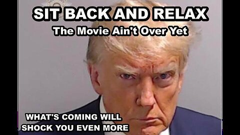 DONALD TRUMP JUST OPENED THE DOOR - NOW GET READY FOR THE END OF THE MOVIE - EVEN MORE OF A SHOCKER