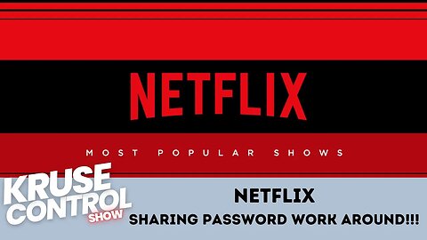 Netflix Password Sharing WORKAROUND!