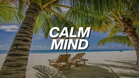 Soothing Music for Anxiety & Stress Relief ~ Instant Mind Calm, Deep Relaxation, Peace (Calm Mind)