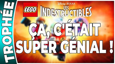 LEGO : Les Indestructibles - Trophée - ÇA, C'ÉTAIT SUPER GÉNIAL ! [FR PS3]