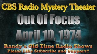 74 04 10 CBS Radio Mystery Theater Out Of Focus