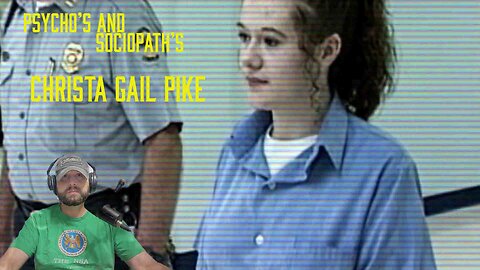 Psychos's and Sociopath's Christa Gail Pike