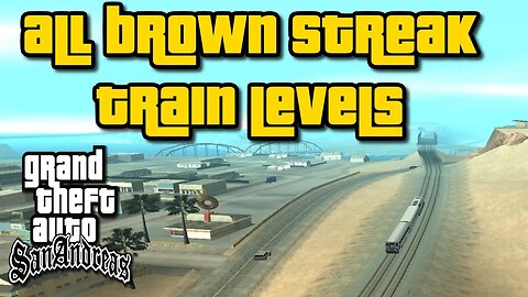 Grand Theft Auto San Andreas - Brown Streak Train Challenge all levels [That Train Minigame]
