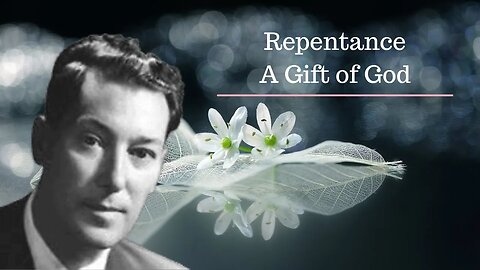 Neville Goddard Lectures/Repentance A Gift of God/Modern Mystic