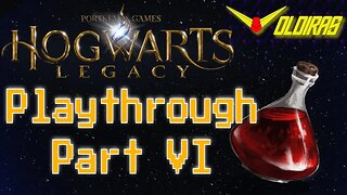 Hogwarts Legacy Playthrough Part VI